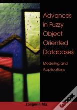 Advances In Fuzzy Object-Oriented Databases