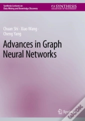 Advances In Graph Neural Networks