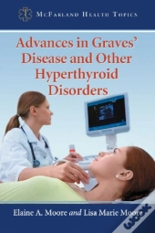 Advances In Graves' Disease And Other Hyperthyroid Disorders