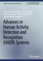 Advances In Human Activity Detection And Recognition (Hadr) Systems - Preview