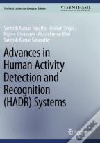 Advances In Human Activity Detection And Recognition (Hadr) Systems