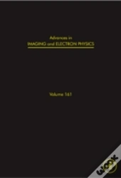 Advances In Imaging And Electron Physics