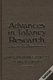 Advances In Infancy Research, Volume 6