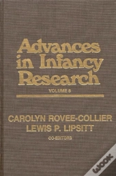 Advances In Infancy Research, Volume 8