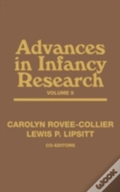 Advances In Infancy Research, Volume 9