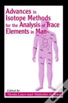 Advances In Isotope Methods For The Analysis Of Trace Elements In Man