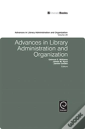 Advances In Library Administration And Organization