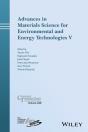 Advances In Materials Science For Environmental And Energy Technologies V - Preview