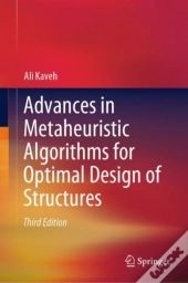 Advances In Metaheuristic Algorithms For Optimal Design Of Structures