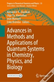 Capa do artigo Advances In Methods And Applications Of Quantum Systems In Chemistry, Physics, And Biology