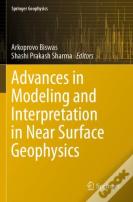 Advances In Modeling And Interpretation In Near Surface Geophysics
