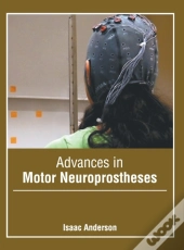 Advances In Motor Neuroprostheses