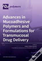 Advances In Mucoadhesive Polymers And Formulations For Transmucosal Drug Delivery
