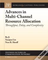 Advances In Multi-Channel Resource Allocation