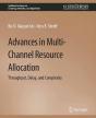 Advances In Multi-Channel Resource Allocation - Preview