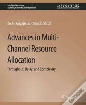 Advances In Multi-Channel Resource Allocation