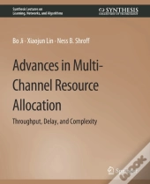 Advances In Multi-Channel Resource Allocation