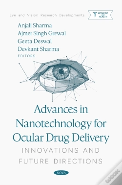 Capa do artigo Advances In Nanotechnology For Ocular Drug Delivery: Innovations And Future Directions