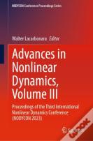 Advances In Nonlinear Dynamics, Volume Iii