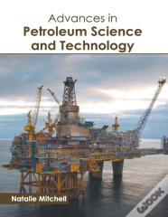 Advances In Petroleum Science And Technology