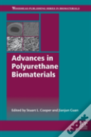 Advances In Polyurethane Biomaterials