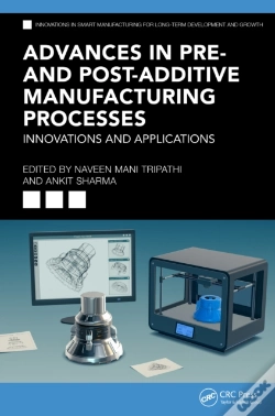 Capa do artigo Advances In Pre- And Post-Additive Manufacturing Processes