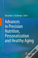 Advances In Precision Nutrition, Personalization And Healthy Aging