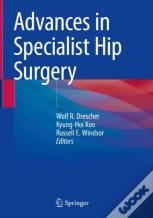 Advances In Specialist Hip Surgery