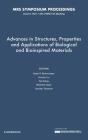 Advances In Structures, Properties And Applications Of Biological And Bioinspired Materials: Volume 1621 - Preview