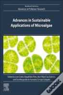 Advances In Sustainable Applications Of Microalgae