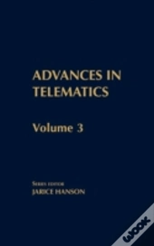 Advances In Telematics, Volume 3