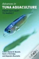 Advances In Tuna Aquaculture