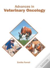 Advances In Veterinary Oncology