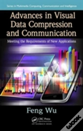 Advances In Visual Data Compression And Communication