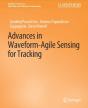Advances In Waveform-Agile Sensing For Tracking - Preview