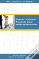 Advancing Gene-Targeted Therapies For Central Nervous System Disorders