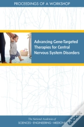 Capa do artigo Advancing Gene-Targeted Therapies For Central Nervous System Disorders