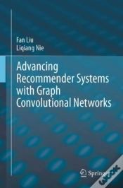 Capa do artigo Advancing Recommender Systems With Graph Convolutional Networks