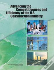 Advancing The Competitiveness And Efficiency Of The U.S. Construction Industry