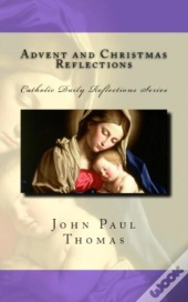 Advent And Christmas Reflections