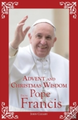 Capa do artigo Advent And Christmas Wisdom From Pope Francis