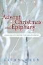 Advent, Christmas, And Epiphany - Preview
