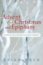 Advent, Christmas, And Epiphany - Preview