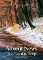 Advent News: Too Good To Keep - Preview
