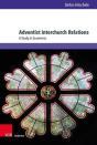 Adventist Interchurch Relations - Preview