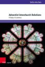 Adventist Interchurch Relations - Preview