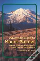 Adventure Guide To Mount Rainier