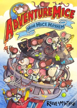 Capa do artigo Adventuremice: Mini Mice Mayhem - From Bestselling Creative Dream Team, Reeve And Mcintyre