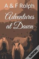 Adventures At Dawn
