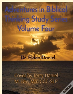 Capa do artigo Adventures In Biblical Thinking Study Series Volume Four